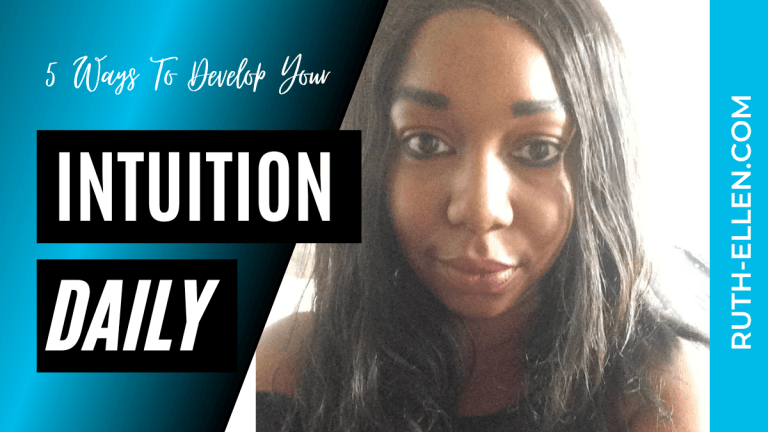 5 Ways To Develop Your Intuition Daily